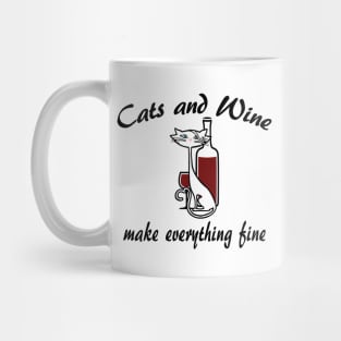 Cats and Wine Make Everything Fine Mug